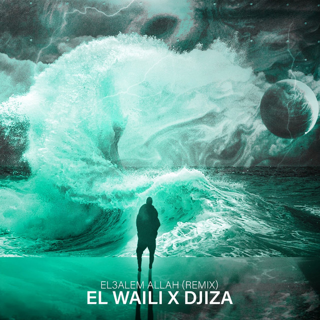 کاور آهنگ El3alem Allah - Remix از El Waili, DJIZA