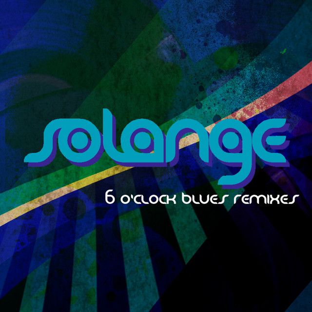 کاور آلبوم 6 O'Clock Blues (Remixes) - EP از Solange