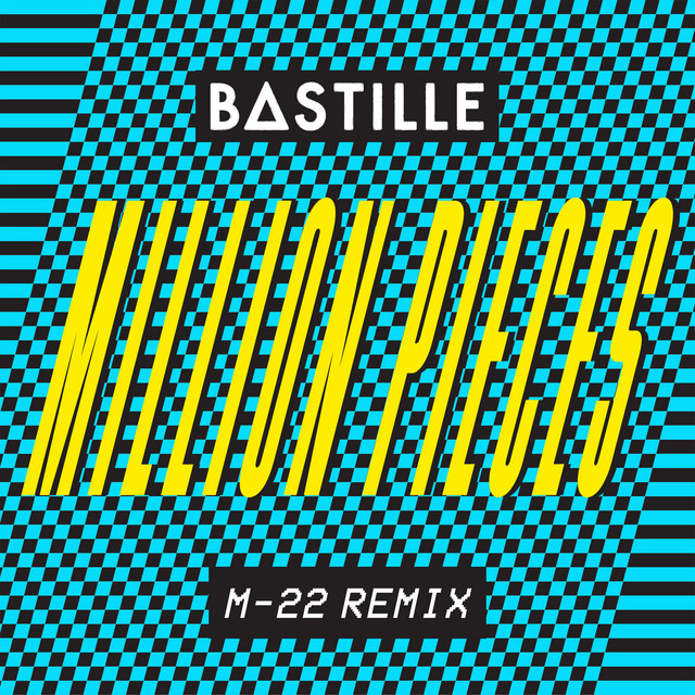 کاور آهنگ Million Pieces - M-22 Remix از M-22, Bastille