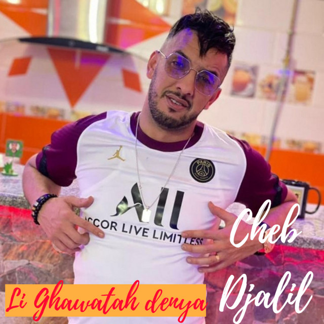 کاور آهنگ Li Ghawatah Denya از Cheb Djalil