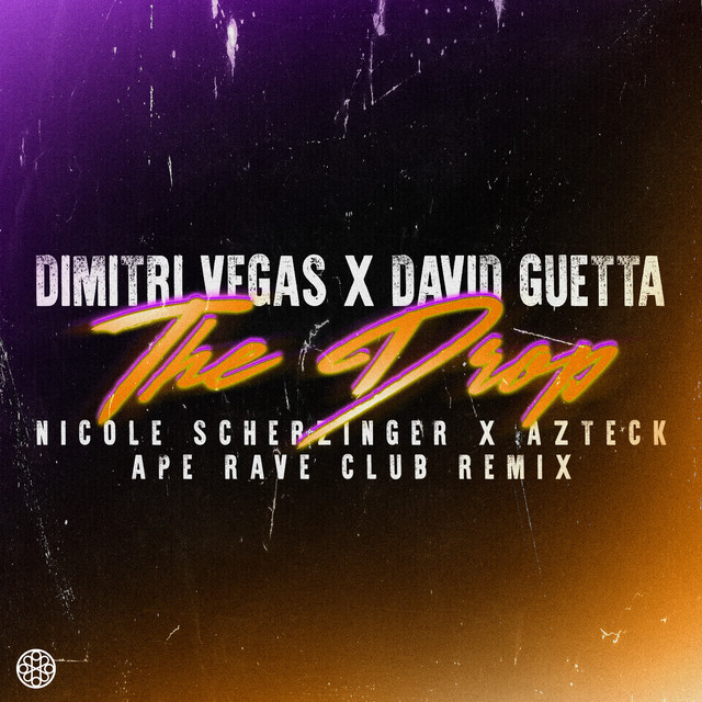کاور آهنگ The Drop (feat. David Guetta & Azteck) - Ape Rave Club Remix از David Guetta, Nicole Scherzinger, Dimitri Vegas, Azteck, Ape Rave Club