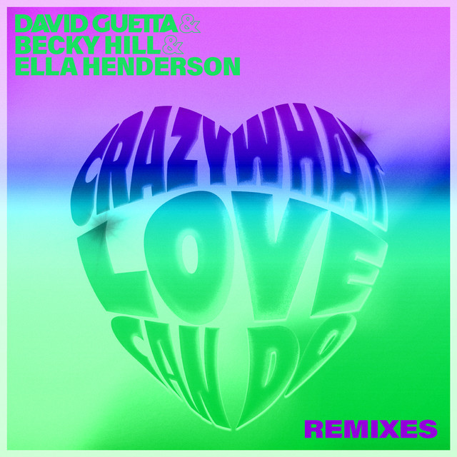 کاور آلبوم Crazy What Love Can Do (Remixes) از David Guetta, Ella Henderson, Becky Hill