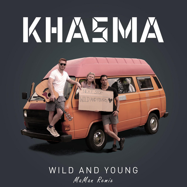 کاور آهنگ Wild and Young - MaMan Remix از MaMan, KHASMA
