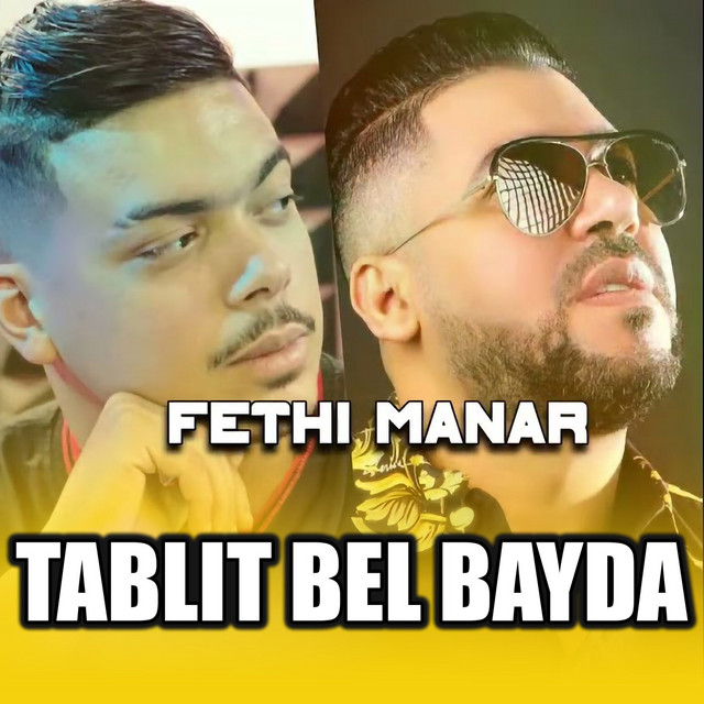 کاور آهنگ Tablit Bel Bayda از Fethi Manar