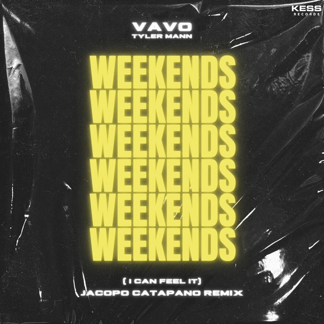 کاور آلبوم Weekends (I Can Feel It) (Jacopo Catapano Remix) از VAVO, Tyler Mann
