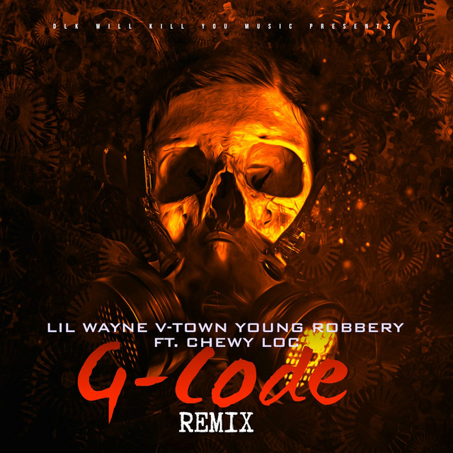 کاور آهنگ G-Code - Remix از Lil Wayne, V-Town, Chewy Loc, Young Robbery