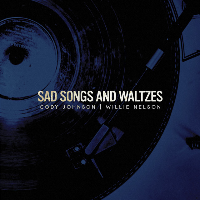 کاور آهنگ Sad Songs and Waltzes (with Willie Nelson) از Willie Nelson, Cody Johnson