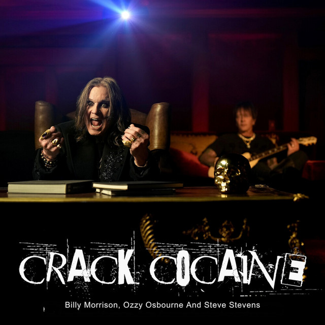 کاور آهنگ Crack Cocaine از Ozzy Osbourne, Steve Stevens, Billy Morrison