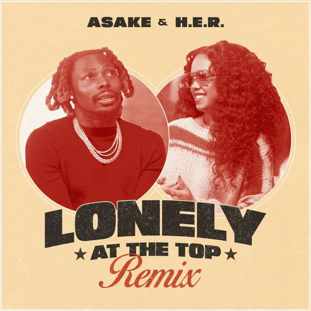کاور آهنگ Lonely At The Top - Remix از H.E.R., Asake