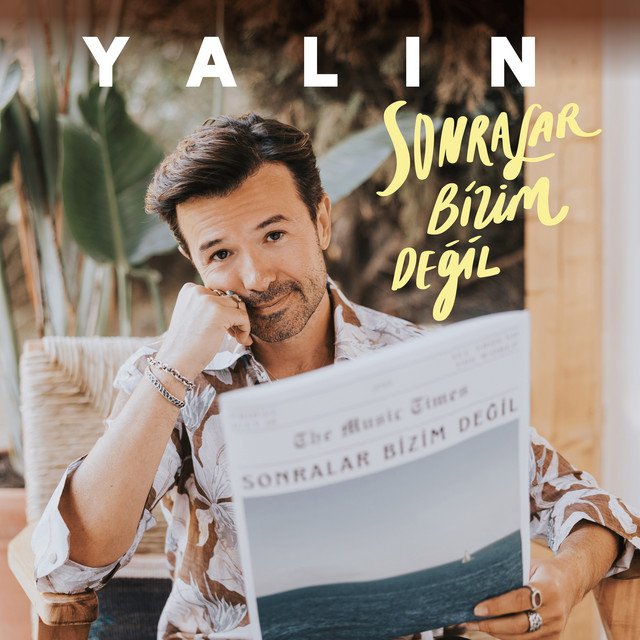 کاور آهنگ Sonralar Bizim Değil از Yalin