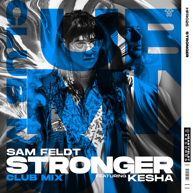 کاور آهنگ Stronger (feat. Kesha) - Club Mix از Sam Feldt, Kesha