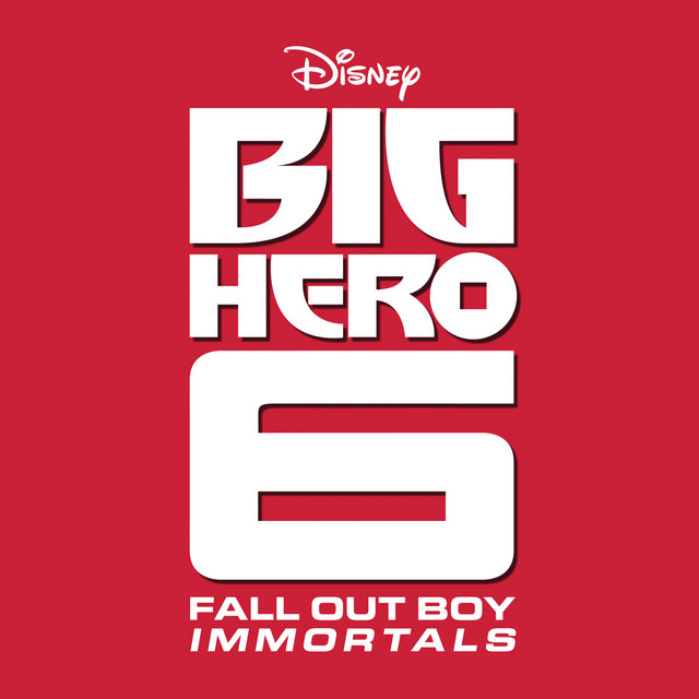کاور آهنگ Immortals - From "Big Hero 6” از Fall Out Boy