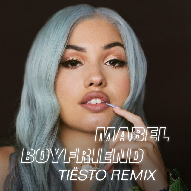 کاور آهنگ Boyfriend - Tiësto Remix از Tiësto, Mabel