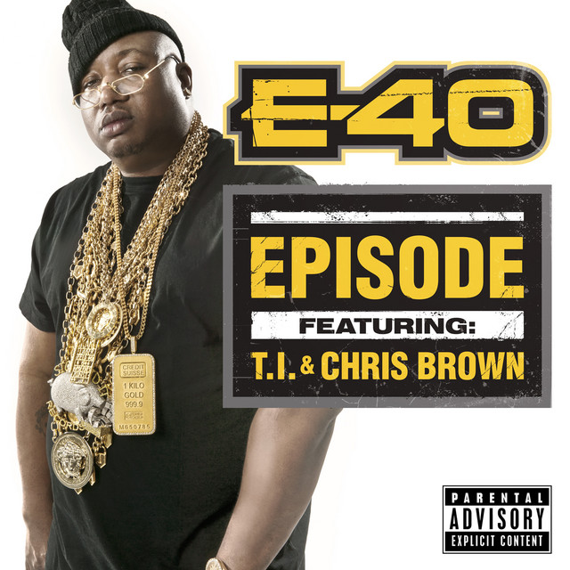 کاور آلبوم Episode (feat. T.I. & Chris Brown) از E-40