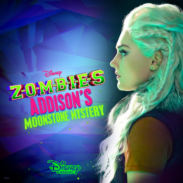 کاور آلبوم ZOMBIES: Addison's Moonstone Mystery از Meg Donnelly, Cast of ZOMBIES: Addison's Moonstone Mystery