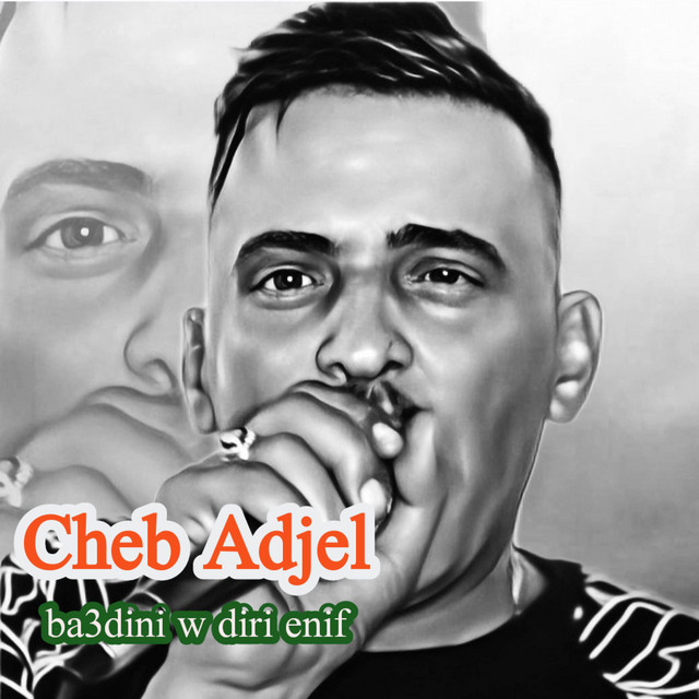 کاور آهنگ Ba3dini W Diri Enif از Cheb Adjel