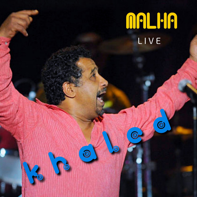 کاور آهنگ MALHA - Live از Khaled