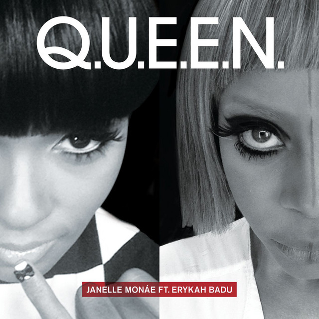 کاور آهنگ Q.U.E.E.N. (feat. Erykah Badu) از Janelle Monae, Erykah Badu