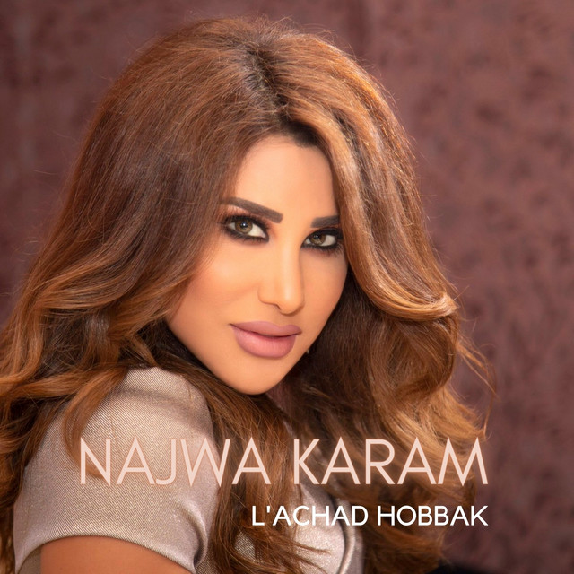 کاور آهنگ L'achhad Hobbak از Najwa Karam