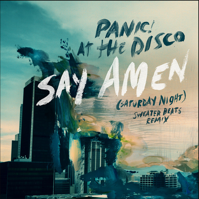 کاور آهنگ Say Amen (Saturday Night) - Sweater Beats Remix از Panic! At The Disco, Sweater Beats