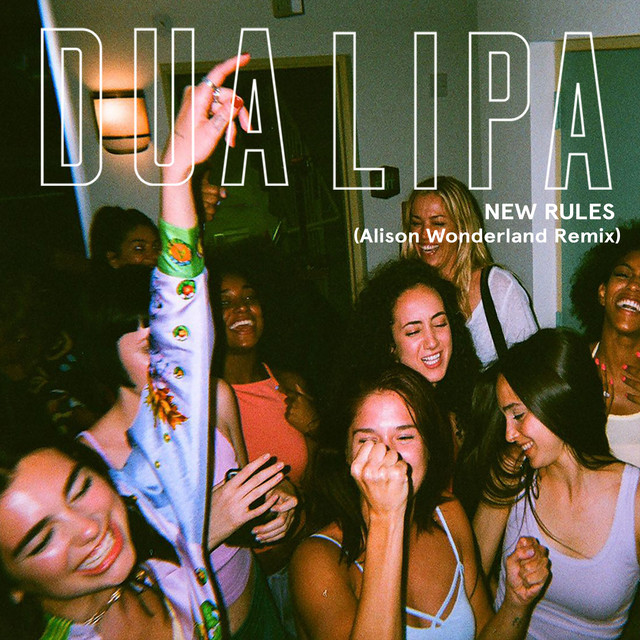 کاور آهنگ New Rules - Alison Wonderland Remix از Dua Lipa, Alison Wonderland