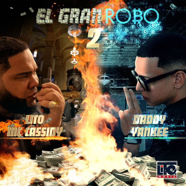 کاور آهنگ El Gran Robo 2 از Daddy Yankee, Lito MC Cassidy