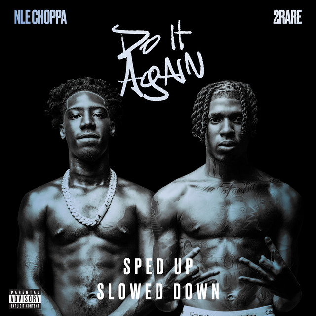 کاور آلبوم DO IT AGAIN (feat. 2Rare) [Sped Up + Slowed Down Versions] از NLE Choppa, 2Rare
