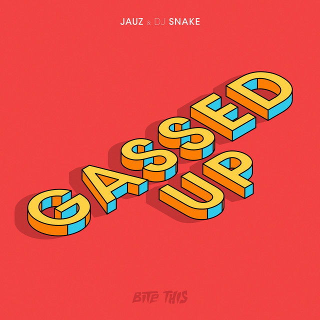 کاور آهنگ Gassed Up از DJ Snake, Jauz