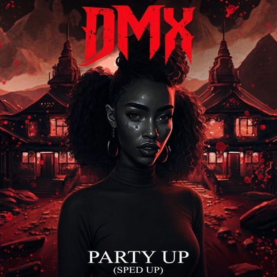 کاور آلبوم Party Up (Up In Here) [Re-Recorded - Sped Up] از DMX