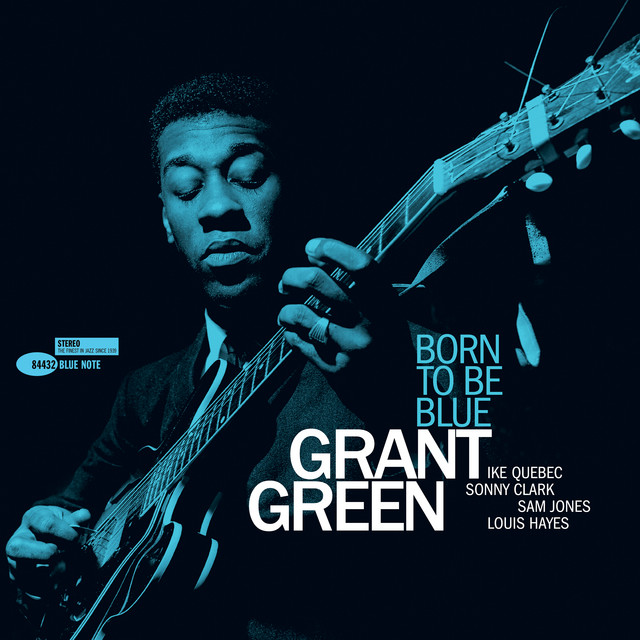 کاور آلبوم Born To Be Blue از Grant Green
