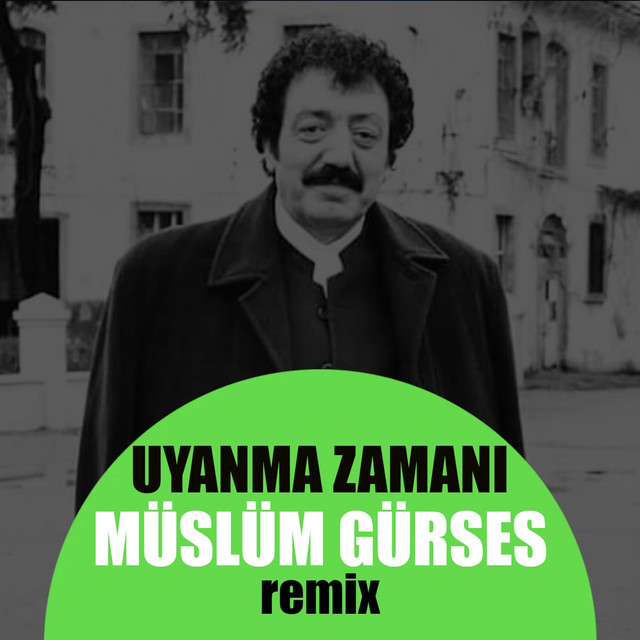 کاور آهنگ Uyanma Zamanı - Remix از Muslum Gurses