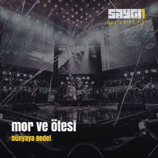 کاور آهنگ Dünyaya Bedel - Saygi1, Canlı Senfonik از mor ve otesi