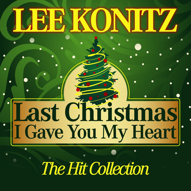 کاور آلبوم Last Christmas I Gave You My Heart (The Hit Collection) از Lee Konitz