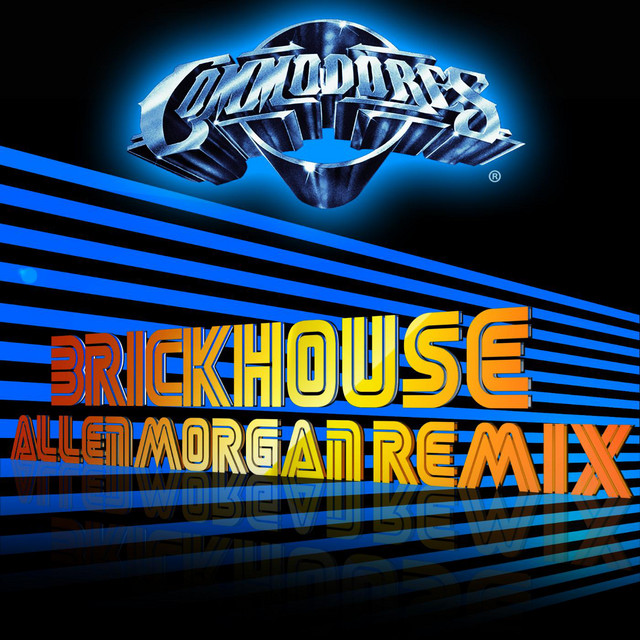 کاور آهنگ Brick House (Allen Morgan Remix) از Commodores