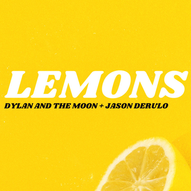 کاور آهنگ Lemons از Jason Derulo, Dylan And The Moon