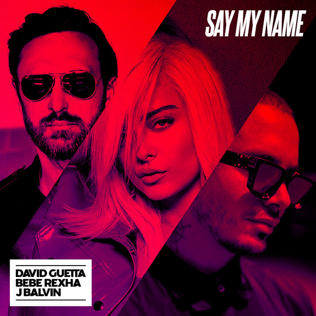 کاور آلبوم Say My Name (Remixes) از David Guetta, J Balvin, Bebe Rexha