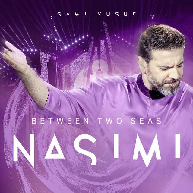 کاور آهنگ Nasimi - Between Two Seas از Sami Yusuf