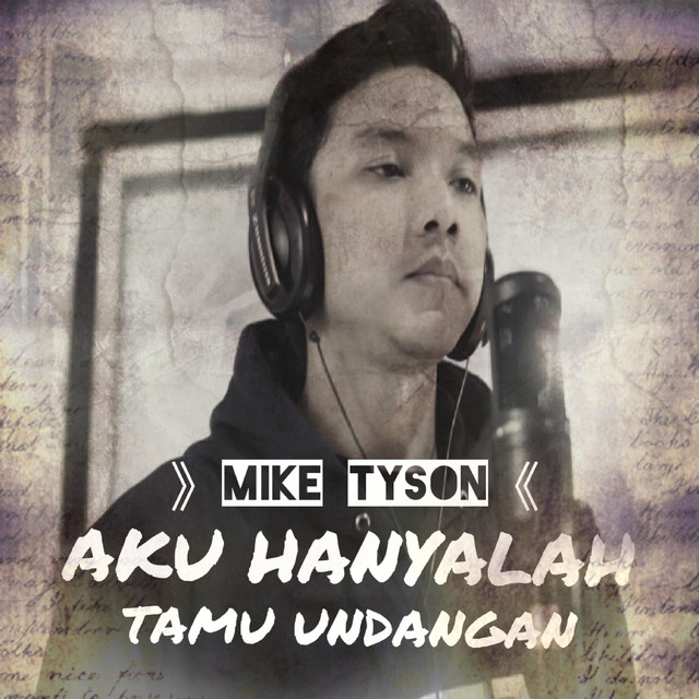 کاور آهنگ Aku Hanyalah Tamu Undangan از Mike Tyson