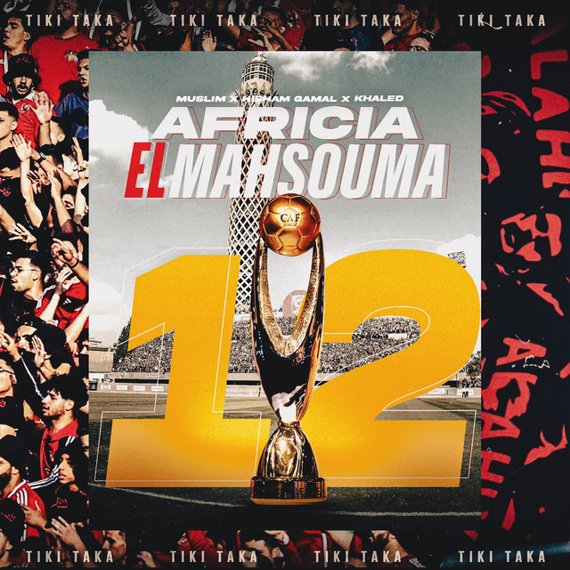 کاور آهنگ AFRICIA EL MAHSOUMA (Tikitaka) از Muslim, Hisham Gamal, Khaled