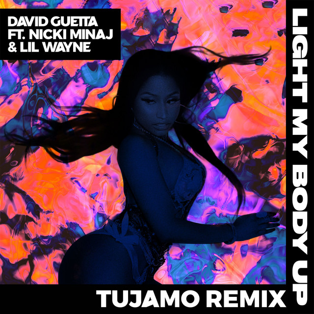 کاور آهنگ Light My Body Up (feat. Nicki Minaj & Lil Wayne) - Tujamo Remix از David Guetta, Lil Wayne, Nicki Minaj, Tujamo