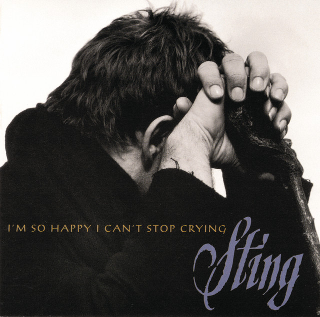 کاور آلبوم I'm So Happy I Can't Stop Crying از Sting