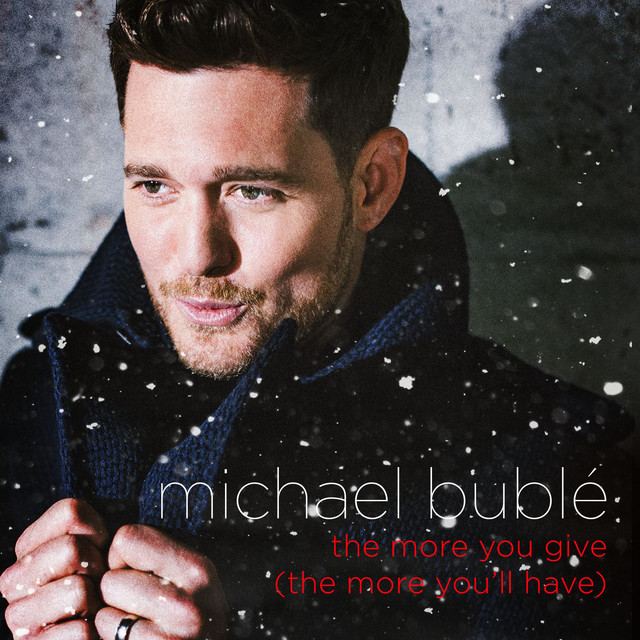 کاور آهنگ The More You Give (The More You'll Have) از Michael Buble
