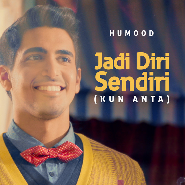 کاور آهنگ Jadi Diri Sendiri (Kun Anta) - Bahasa/Malay Version از Humood AlKhudher