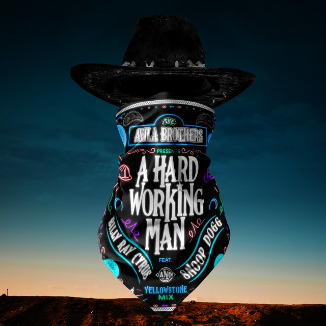 کاور آلبوم A Hard Working Man (feat. Billy Ray Cyrus & Snoop Dogg) [Yellowstone Mix] از Snoop Dogg, Billy Ray Cyrus, Avila Brothers