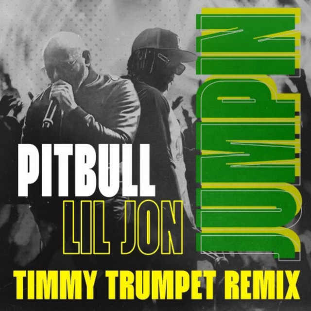 کاور آهنگ JUMPIN - Timmy Trumpet Remix از Pitbull, Lil Jon, Timmy Trumpet