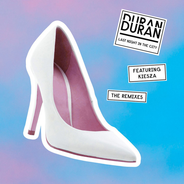 کاور آهنگ Last Night in the City (feat. Kiesza) - KANT Remix از Duran Duran, Kiesza, KANT