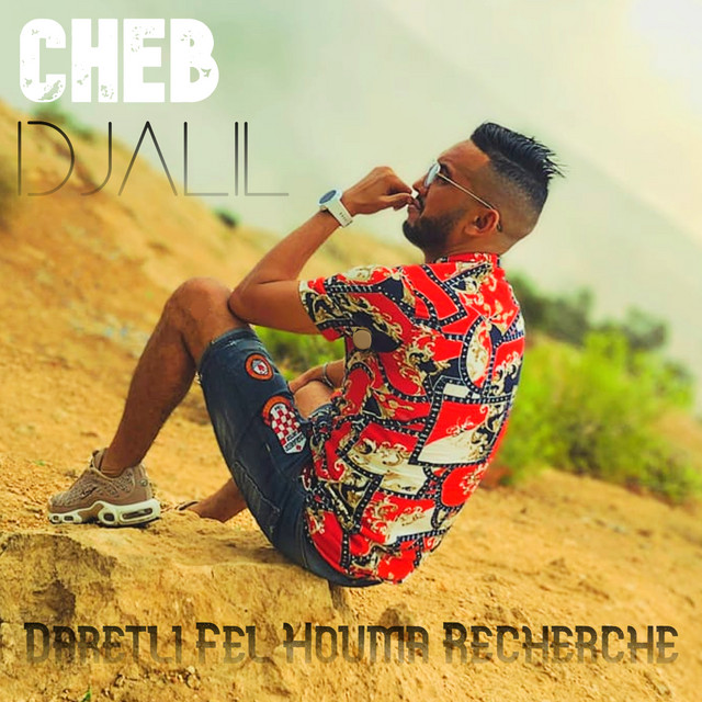 کاور آهنگ Daretli Fel Houma Recherche از Cheb Djalil