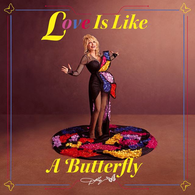 کاور آهنگ Love Is Like A Butterfly (50th Anniversary) از Dolly Parton