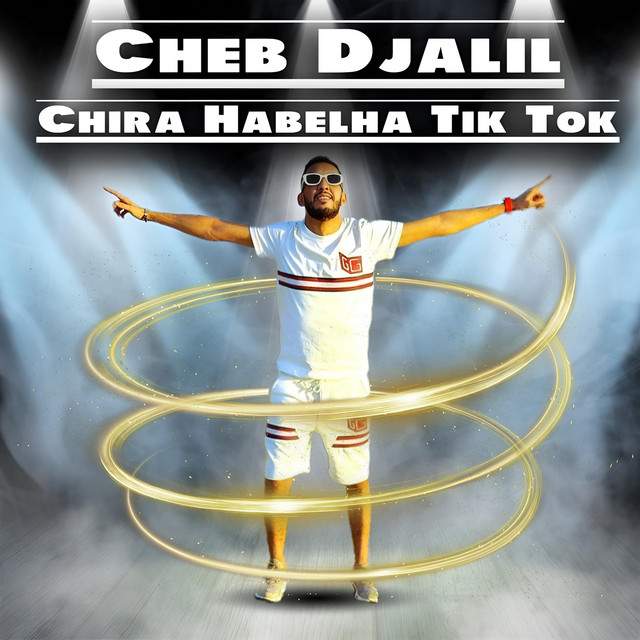 کاور آهنگ Chira Habelha Tik Tok از Cheb Djalil