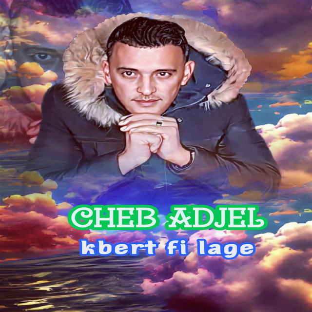 کاور آهنگ Kbert Fi Lage از Cheb Adjel
